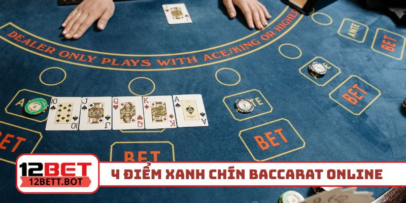 4 điểm xanh chín trong Baccarat online