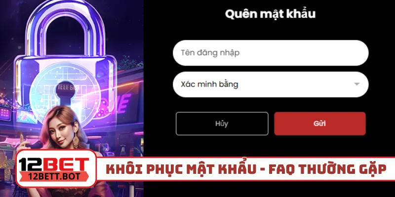 Cách khôi phục mật khẩu - Câu hỏi thường gặp