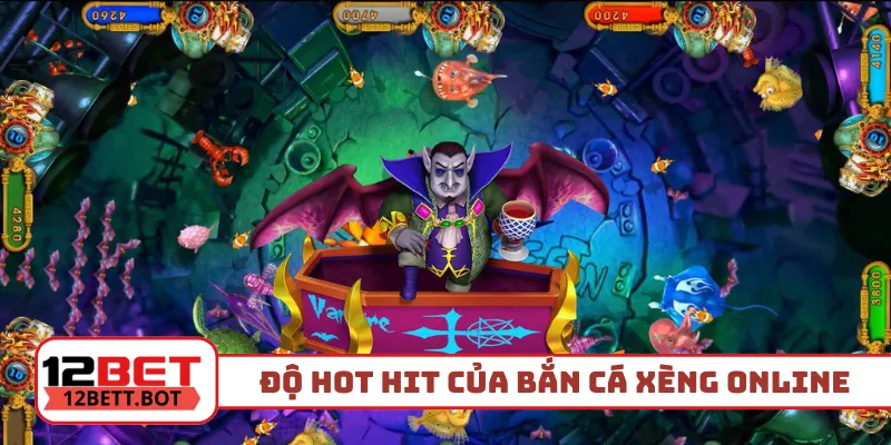Độ hot hit của game bắn cá xèng online