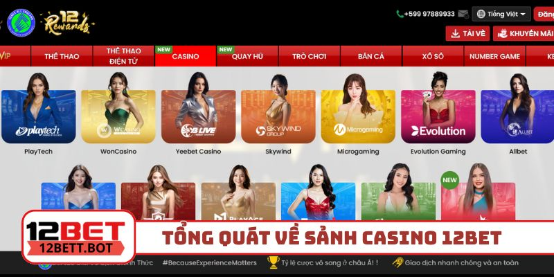 Tổng quát về sảnh cược casino 12Bet