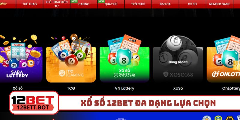 Xổ số 12Bet đa dạng lựa chọn
